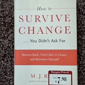 How To Survive Change ...You Didn't Ask For